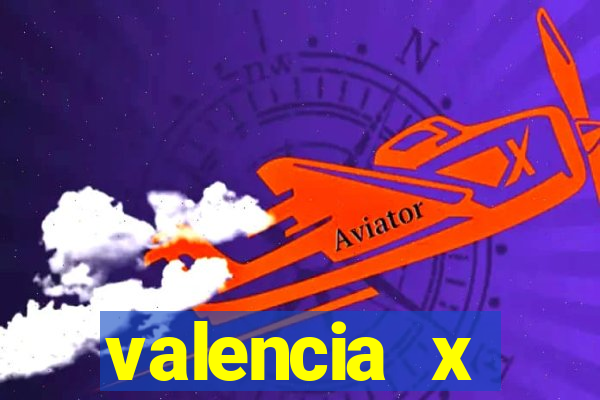 valencia x villarreal palpite